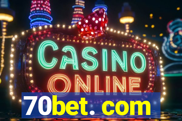 70bet. com